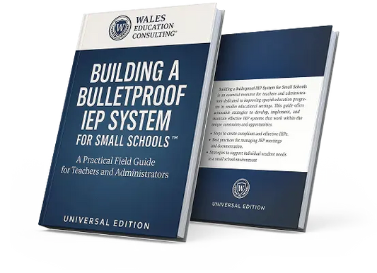 Building a Bulletproof IEP System for Small Schools™