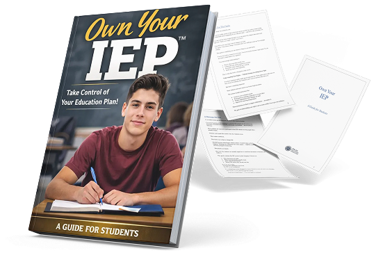 Own Your IEP™ - A Practical IEP Guide for Students