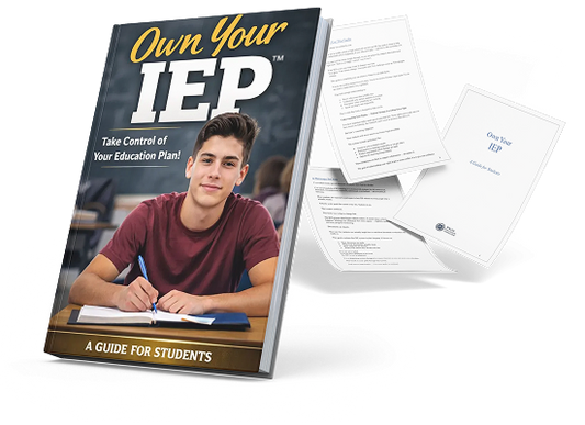 Own Your IEP™ - A Practical IEP Guide for Students